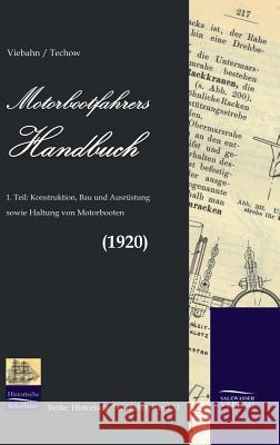 Motorbootfahrers Handbuch (1920) F. W. V A. Techow 9783941842090 Salzwasser-Verlag Gmbh - książka