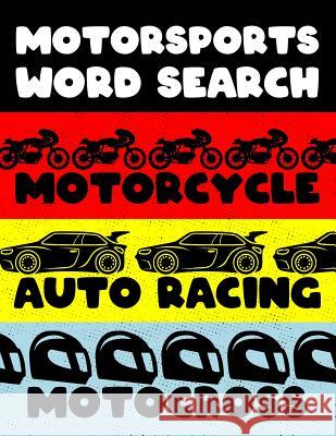 Motorcycle Auto Racing Motocross: Motor Sports Word Search Finder Activity Puzzle Game Book Large Print Size Car Dirt Bike Helmet Theme Design Soft Co Brainy Puzzler Group 9781079781915 Independently Published - książka