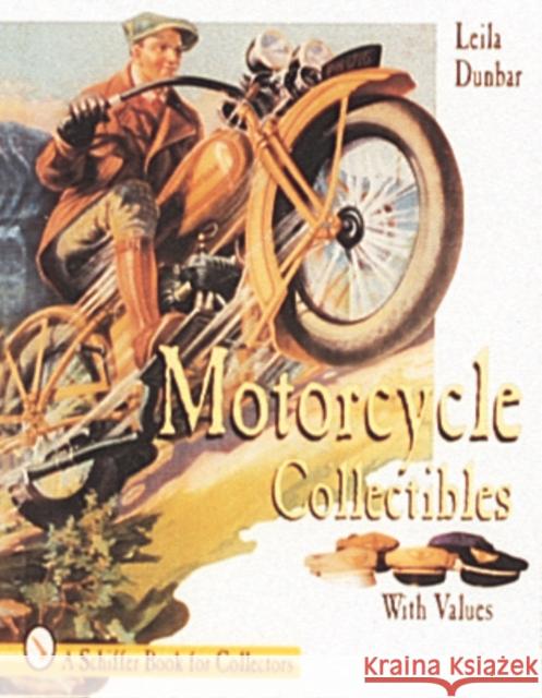 Motorcycle Collectibles Leila Dunbar 9780887409479 Schiffer Publishing - książka