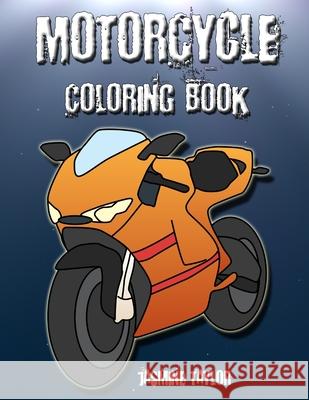 Motorcycle Coloriong Book Jasmine Taylor 9780359869602 Lulu.com - książka