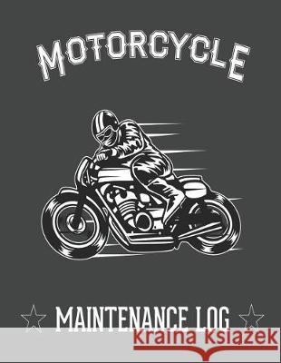 Motorcycle Maintenance Log Wolf Mountai 9781090358660 Independently Published - książka