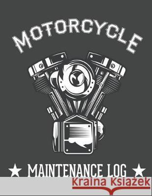 Motorcycle Maintenance Log Wolf Mountai 9781090360397 Independently Published - książka