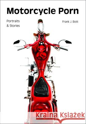 Motorcycle Porn: Portraits and Stories  9781682033067 Amherst Media - książka