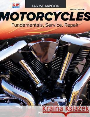 Motorcycles Matt Spitzer 9781685849900 Goodheart-Wilcox Publisher - książka