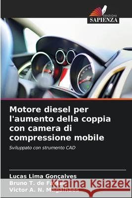 Motore diesel per l'aumento della coppia con camera di compressione mobile Lucas Lim Bruno T Victor A. N 9786207764877 Edizioni Sapienza - książka