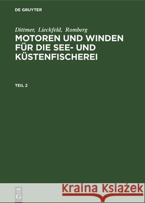 Motoren und Winden für die See- und Küstenfischerei Dittmer, Lieckfeld, Romberg 9783486740547 Walter de Gruyter - książka