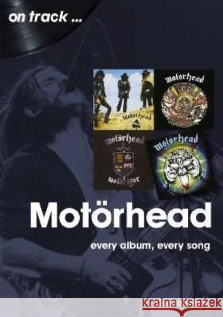 Motorhead On Track: Every Album, Every Song Duncan Harris 9781789521733 Sonicbond Publishing - książka