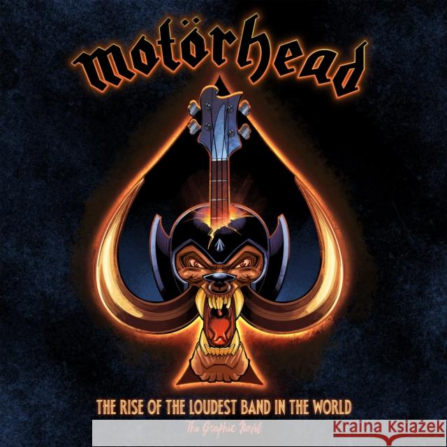 Motorhead: The Rise of the Loudest Band in the World: The Authorized Graphic Novel Mark Irwin 9781970047158 Fantoons LLC - książka