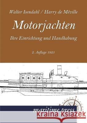 Motorjachten Isendahl, Walter; Meville, Harry 9783954270071 Maritimepress - książka