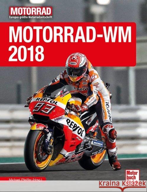 Motorrad-WM 2018 Pfeiffer, Michael; Kirn, Friedemann 9783613041141 Motorbuch Verlag - książka
