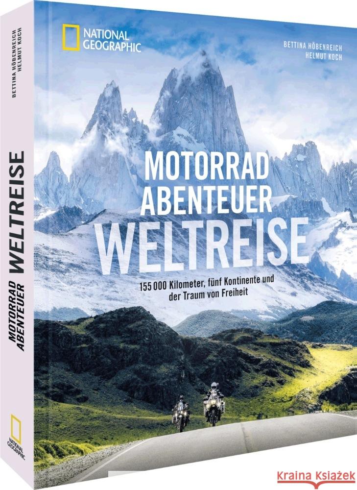 Motorradabenteuer Weltreise Höbenreich, Bettina, Koch, Helmut 9783987010255 National Geographic Deutschland - książka