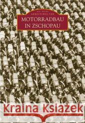 Motorradbau in Zschopau Steiner, Christian 9783897028456 Sutton Verlag GmbH - książka