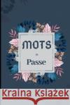 Mots de passe: carnet a5 Memoires Et Mots 9781673577570 Independently Published