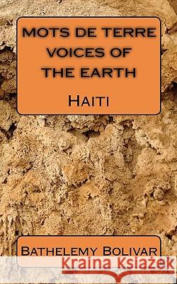 mots de terre / voices of the earth: Haiti Heidenreich, Rosmarin 9781451582468 Createspace - książka