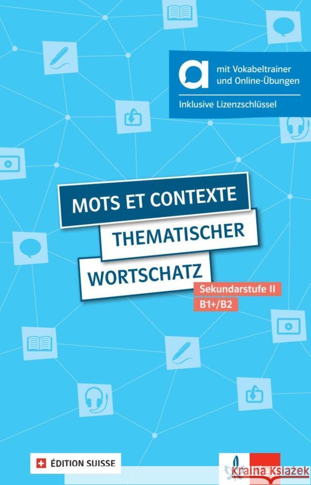 Mots et contexte - Thematischer Wortschatz, Édition suisse - Hybride Ausgabe allango, m. 1 Beilage Fischer, Wolfgang, Le Plouhinec, Anne-Marie, Obeling, Steffen 9783125027930 Klett Sprachen GmbH - książka