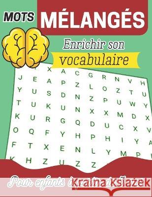 Mots melanges - Enrichir son vocabulaire: Pour enfants a partir de 5 ans Montfront Edition   9798397048187 Independently Published - książka