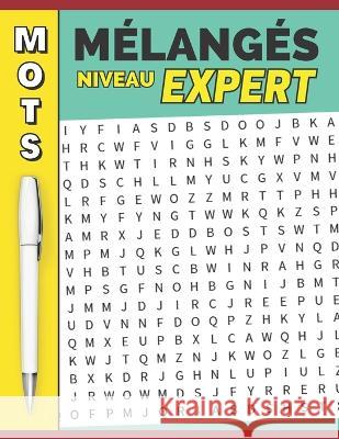 Mots melanges niveau expert: 80 Enigmes pour mettre vos competences a l'epreuve Montfront Edition   9798396935181 Independently Published - książka