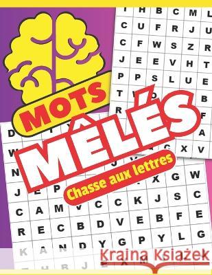 Mots meles - Chasse aux lettres: Un voyage linguistique captivant a travers les mots Montfront Edition   9798396930735 Independently Published - książka