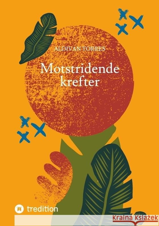 Motstridende krefter Torres, Aldivan 9783384369635 tredition - książka