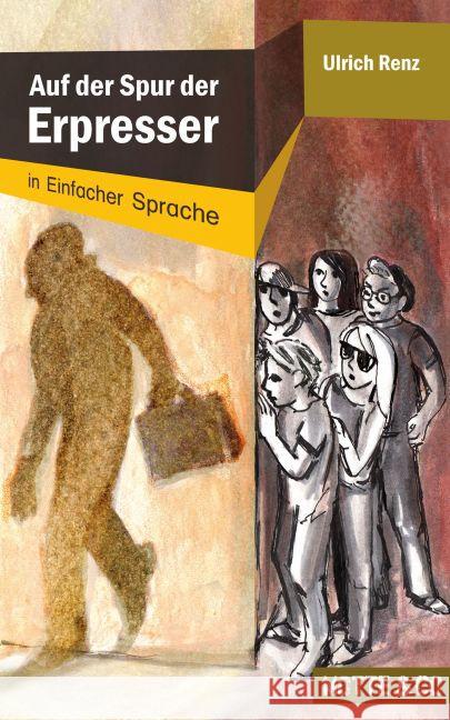Motte und Co - Auf der Spur der Erpresser, in einfacher Sprache Renz, Ulrich 9783945090091 Sefa Verlag - książka