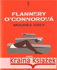 Moudrá krev Flannery O´Connorová 9788025705094 Argo - książka