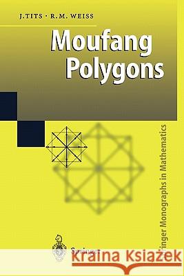 Moufang Polygons Jacques Tits, Richard M. Weiss 9783642078330 Springer-Verlag Berlin and Heidelberg GmbH &  - książka