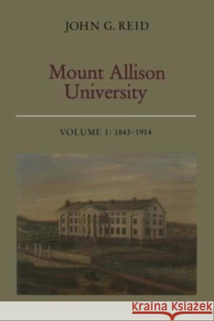 MOUNT ALLISON UNIVERSITY VOLUME I  9781487585167 TORONTO UNIVERSITY PRESS - książka