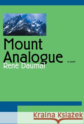 Mount Analogue Rene Daumal Roger Shattuck Vera Daumal 9781585673421 Overlook Press - książka