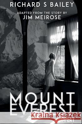 Mount Everest: A Play Richard S. Bailey 9781940233420 Montag Press - książka