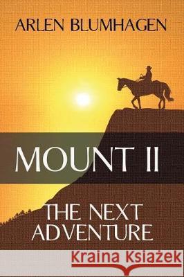 Mount II: The Next Adventure Arlen Blumhagen 9781945447563 Untreed Reads Publishing - książka