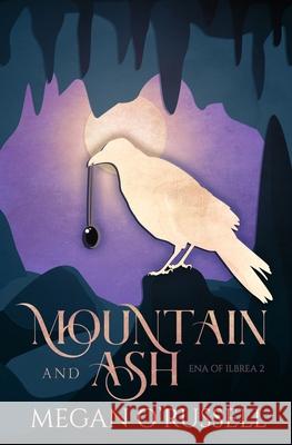 Mountain and Ash Megan O'Russell 9781951359102 Megan Orlowski-Russell - książka