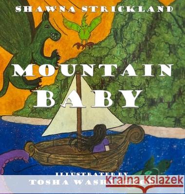 Mountain Baby Shawna Rae Strickland Tosha Washington 9781088000724 Fire Snail Press Books - książka