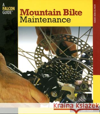 Mountain Bike Maintenance Guy Andrews Gary Fisher 9780762740888 Falcon Press Publishing - książka