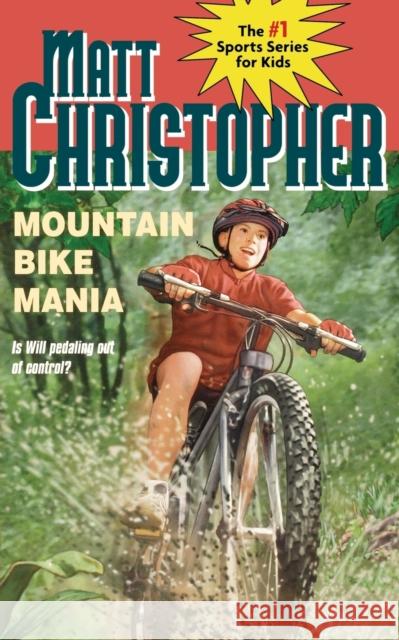 Mountain Bike Mania Matt Christopher The #1 Sports Writer for Kids 9780316142922 Little Brown and Company - książka