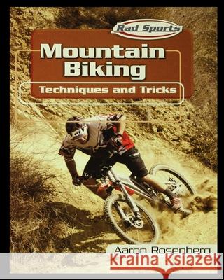Mountain Biking Aaron Rosenberg 9781435890695 Rosen Publishing Group - książka
