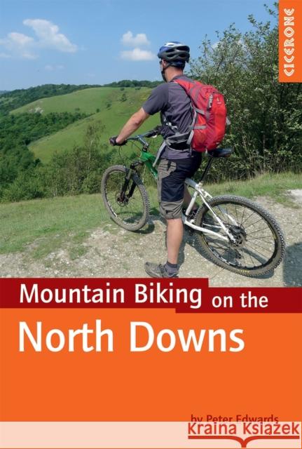 Mountain Biking on the North Downs Peter Edwards 9781852847029 CICERONE EXPLORE THE WORLD - książka