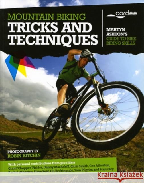 Mountain Biking Tricks and Techniques Martyn Ashton, Robin Kitchin 9781904207641 Cordee - książka