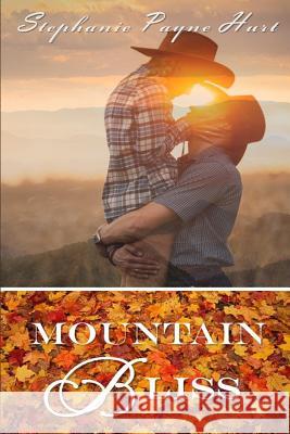 Mountain Bliss Stephanie Hurt 9781729315231 Independently Published - książka