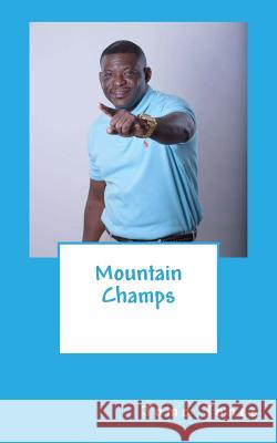 Mountain Champs Jomo Jones 9781512384895 Createspace Independent Publishing Platform - książka