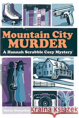 Mountain City Murder Marty Donnellan 9781505551105 Createspace - książka