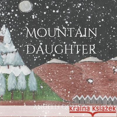 Mountain Daughter Gomez Angelli Gomez 9798630747808 Independently published - książka