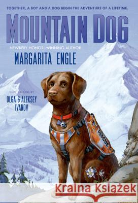 Mountain Dog Margarita Engle Aleksey &. Olga Ivanov 9781250044242 Square Fish - książka