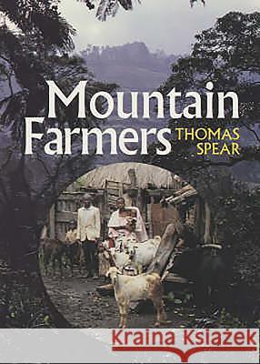 Mountain Farmers: Moral Economies of Land & Agricultural Development in Arusha & Meru Spear, Thomas 9780852557372 James Currey - książka