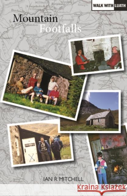 Mountain Footfalls Ian R Mitchell 9781912147045 Luath Press Ltd - książka