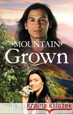 Mountain Grown Johny Weber   9781956906509 Hildebrand Books - książka