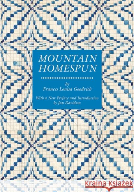 Mountain Homespun Frances Louisa Goodrich Jan Davidson 9781572337183 University of Tennessee Press - książka