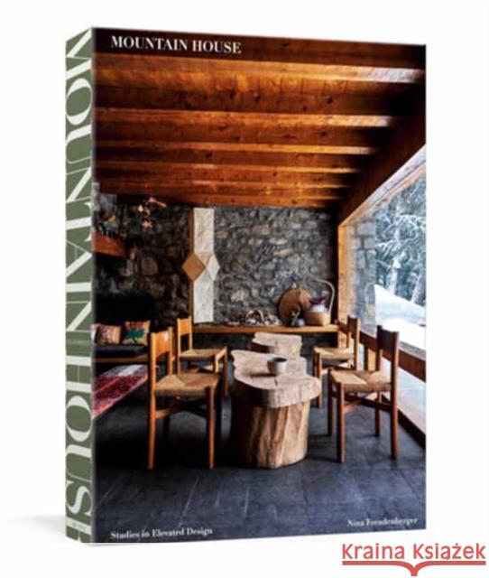 Mountain House: Studies in Elevated Design  9780593233054 Clarkson Potter Publishers - książka