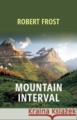 Mountain Interval Robert Frost 9789351285489 Gyan Books - książka