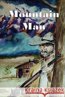 Mountain Man Charles Ray 9780692548288 Uhuru Press - książka
