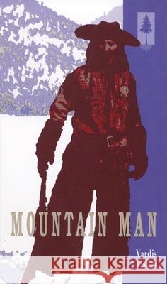 Mountain Man Vardis Fisher 9780893012519 University of Idaho Press - książka